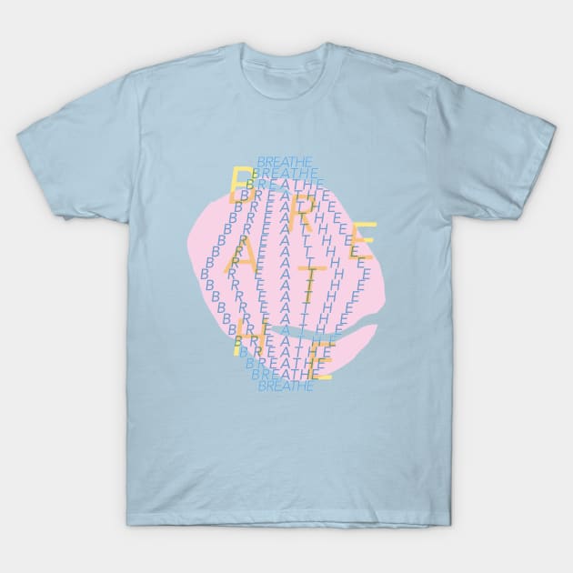 Breathe T-Shirt by Dave Conrey